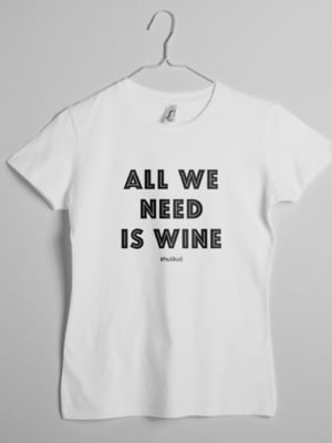 Футболка жіноча "All we need is wine" біла | 6380687