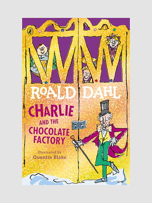 Книга "Charlie and the Chocolate Factory (Чарлі та шоколадна фабрика англійською)", Роальд Даль, 130 сторінок, англ. мова | 6396043
