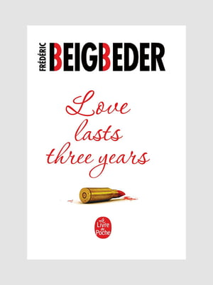 Книга "Love lasts three years (Любов живе три роки англійською)", Фредерік Бегбедер, 114 сторінок, англ. мова | 6396059