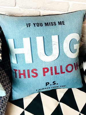 Подушка “If you miss me hug this pillow” (40х40 см) | 6622369