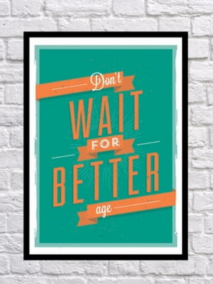 Постер "Do Not Wait" | 6622607