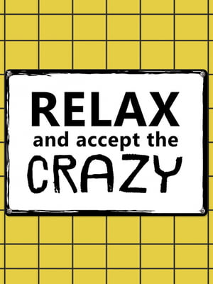 Табличка интерьерная металлическая Relax and accept the crazy (26х18,5см) | 6622941