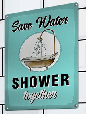 Табличка інтер'єрна металева Save water shower together (26х18,5см) | 6622943