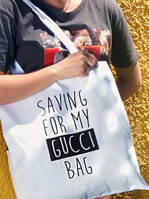 Эко сумка Saving for my GUCCI bag белая с текстовым принтом (28х40 см) | 6623857