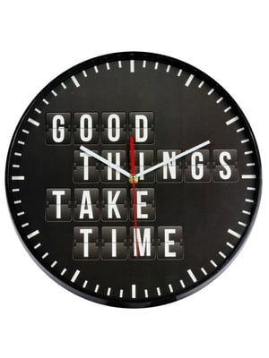 Часи настінні 775485 Good Things Take Time | 6651173