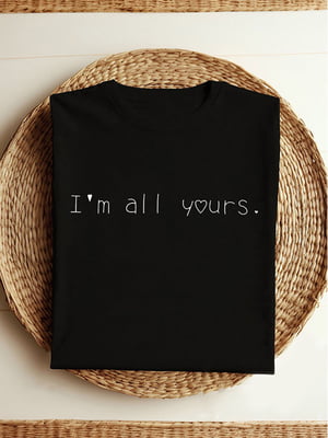 Футболка чорна "I'm all yours" | 6710585
