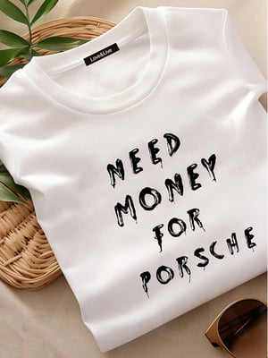 Футболка біла “Need money for Porsche” | 6834090
