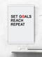 Постер "Set Goals Reach Repeat" | 6378925